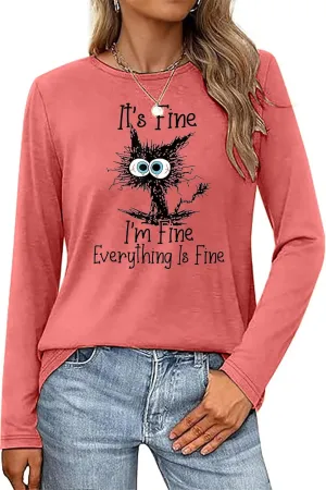 It's Fine I'm Fine Everything is Fine Funny Cat Printed T-Shirt for Women Long Sleeve